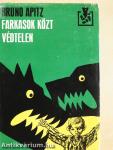 Farkasok közt, védtelen