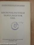 Kriminalisztikai tanulmányok VIII.