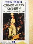 Az újkori kultúra története V.