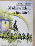 Madárvédelem a ház körül