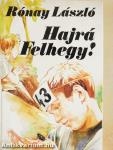 Hajrá Felhegy!