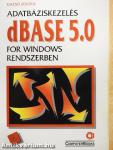 Adatbáziskezelés dBase 5.0 for Windows rendszerben 