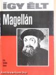 Így élt Magellán