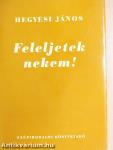 Feleljetek nekem!