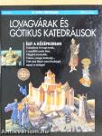 Lovagvárak és gótikus katedrálisok