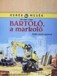 Bartoló, a markoló