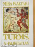 Turms, a halhatatlan