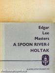 A Spoon River-i holtak