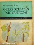 Oltás, szemzés, dugványozás