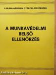 A munkavédelmi belső ellenőrzés