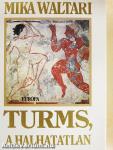Turms, a halhatatlan