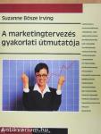 A marketingtervezés gyakorlati útmutatója