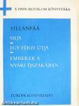 Silja/Egy férfi útja/Emberek a nyári éjszakában