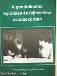A gondolkodás fejlődése és fejlesztése óvodáskorban