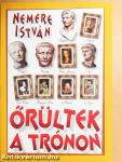 Őrültek a trónon