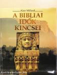 A bibliai idők kincsei