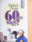 60-as vagy?
