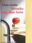Veronika meg akar halni