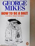 How to be a Brit
