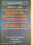 Spitfire-ök, Thunderboltok és meleg sör