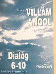 Villám Angol - Dialóg 6-10