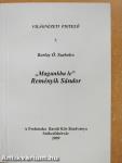 "Magunkba le" - Reményik Sándor