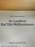Im Landkreis Bad Tölz-Wolfratshausen