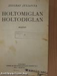 Holtomiglan, holtodiglan