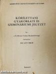 Kórélettani gyakorlati és szemináriumi jegyzet