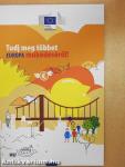 Tudj meg többet Európáról!