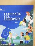 Fedezzük fel Európát!