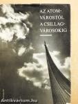 Az atomvárostól a csillagvárosokig