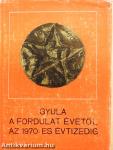 Gyula a fordulat évétől az 1970-es évtizedig