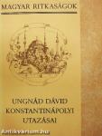 Ungnád Dávid konstantinápolyi utazásai