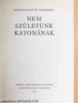 Nem születünk katonának