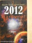 2012 - Itt a világvége?