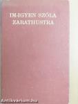 Im-igyen szóla Zarathustra