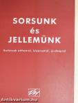 Sorsunk és jellemünk