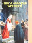 Kik a magyar szentek