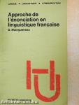 Approche de l'énonciation en linguistique francaise