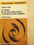 Az óvoda és az első iskolai évek - a pszichológus szemével