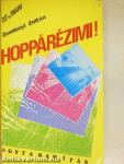 Hoppárézimi!