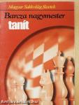 Barcza nagymester tanít