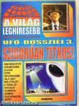 A világ leghíresebb UFO-dossziéi 3.