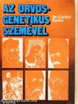 Az orvos-genetikus szemével