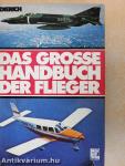 Das Grosse Handbuch der Flieger