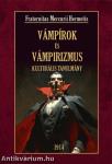 Vámpírok és vámpirizmus