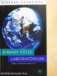 A nagy földi laboratórium