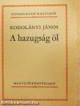 A hazugság öl