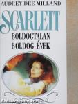 Scarlett - Boldogtalan boldog évek